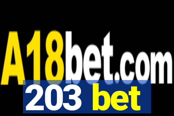 203 bet